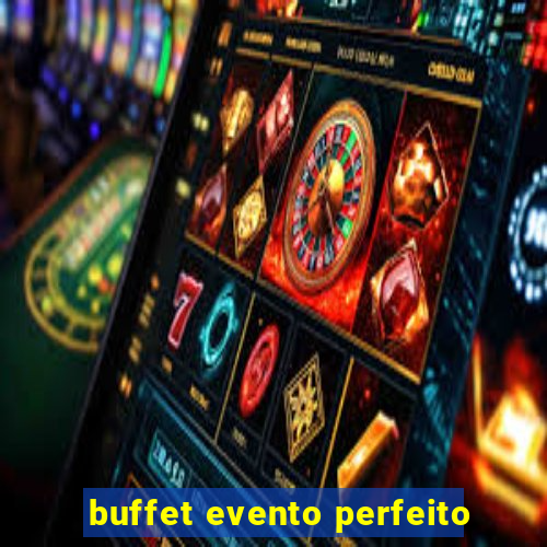 buffet evento perfeito